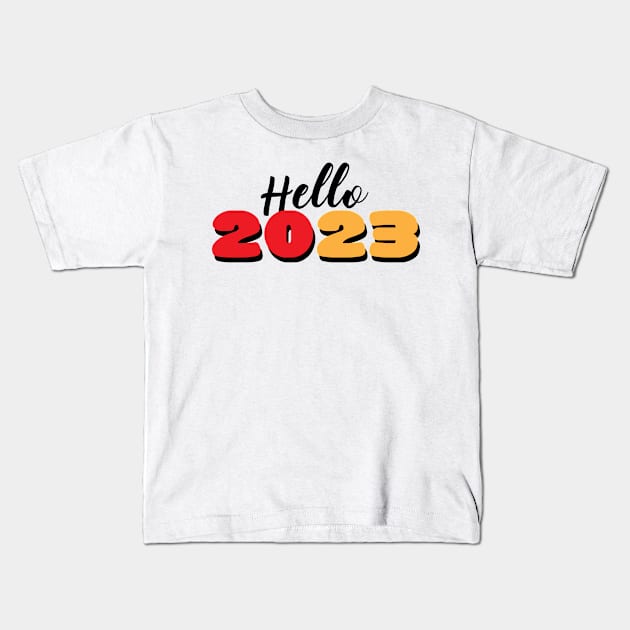 Hello 2023 Kids T-Shirt by Itsme Dyna